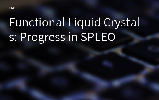 Functional Liquid Crystals: Progress in SPLEO