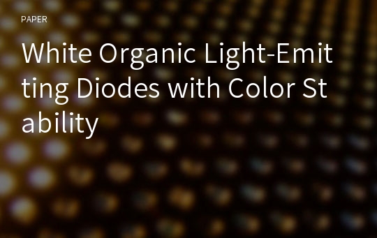 White Organic Light-Emitting Diodes with Color Stability
