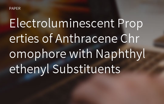 Electroluminescent Properties of Anthracene Chromophore with Naphthylethenyl Substituents