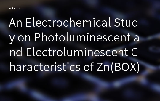 An Electrochemical Study on Photoluminescent and Electroluminescent Characteristics of Zn(BOX)2 and Zn(BTZ)2
