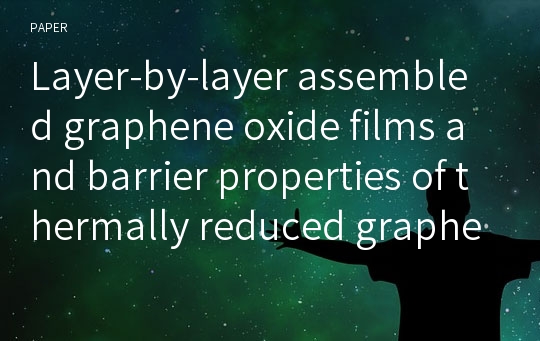 Layer-by-layer assembled graphene oxide films and barrier properties of thermally reduced graphene oxide membranes