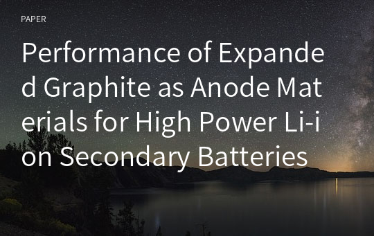 Performance of Expanded Graphite as Anode Materials for High Power Li-ion Secondary Batteries