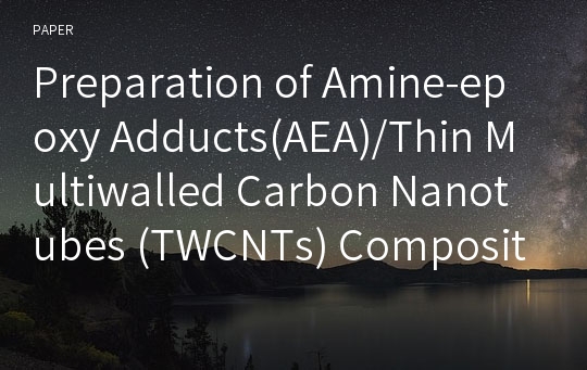 Preparation of Amine-epoxy Adducts(AEA)/Thin Multiwalled Carbon Nanotubes (TWCNTs) Composite Particles using Dry Processes