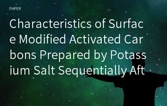 Characteristics of Surface Modified Activated Carbons Prepared by Potassium Salt Sequentially After Hydrochloric Acid Treatment