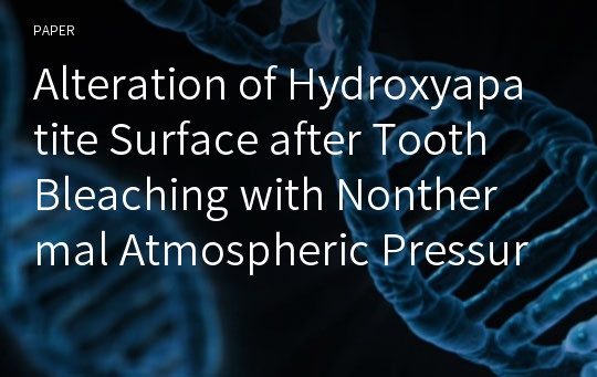 Alteration of Hydroxyapatite Surface after Tooth Bleaching with Nonthermal Atmospheric Pressure Plasma