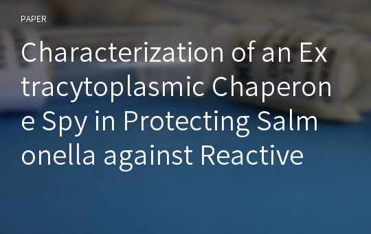 Characterization of an Extracytoplasmic Chaperone Spy in Protecting Salmonella against Reactive Oxygen/Nitrogen Species