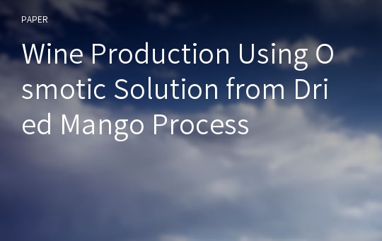 Wine Production Using Osmotic Solution from Dried Mango Process