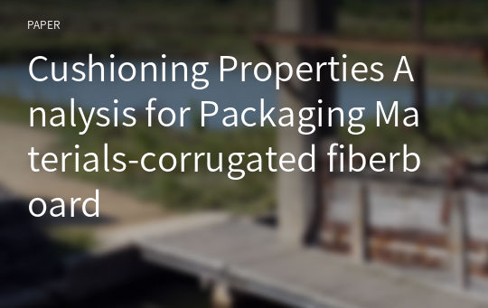 Cushioning Properties Analysis for Packaging Materials-corrugated fiberboard