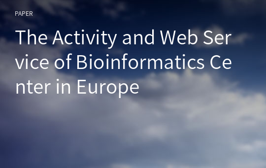The Activity and Web Service of Bioinformatics Center in Europe