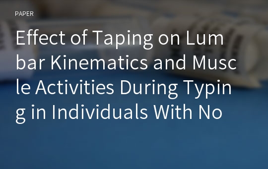 Effect of Taping on Lumbar Kinematics and Muscle Activities During Typing in Individuals With Nonspecific Chronic Low Back Pain