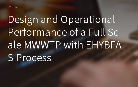 Design and Operational Performance of a Full Scale MWWTP with EHYBFAS Process