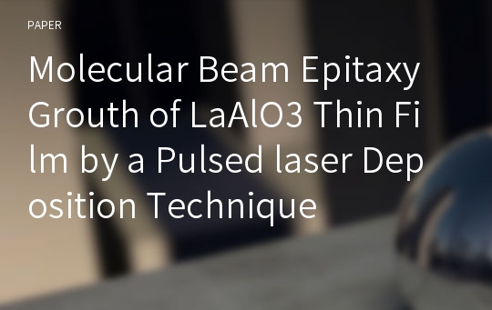 Molecular Beam Epitaxy Grouth of LaAlO3 Thin Film by a Pulsed laser Deposition Technique