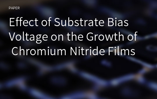 Effect of Substrate Bias Voltage on the Growth of Chromium Nitride Films