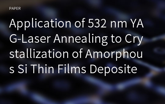 Application of 532 nm YAG-Laser Annealing to Crystallization of Amorphous Si Thin Films Deposited on Glass Substrates