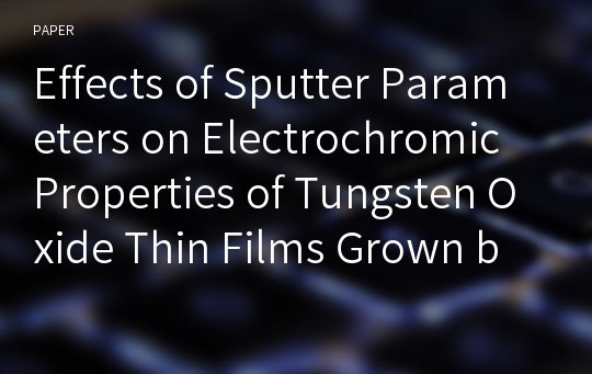 Effects of Sputter Parameters on Electrochromic Properties of Tungsten Oxide Thin Films Grown by RF Sputtering