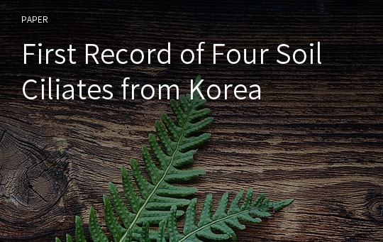 First Record of Four Soil Ciliates from Korea