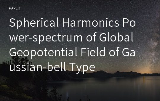 Spherical Harmonics Power-spectrum of Global Geopotential Field of Gaussian-bell Type