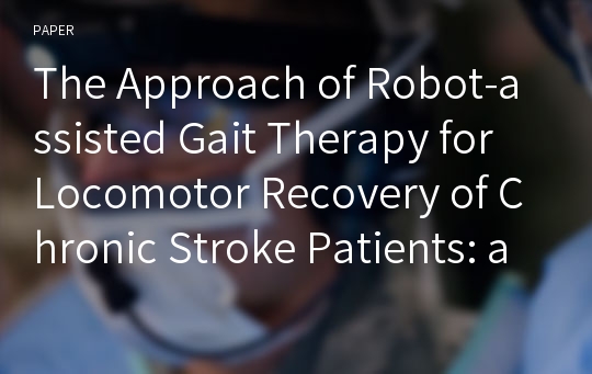 The Approach of Robot-assisted Gait Therapy for Locomotor Recovery of Chronic Stroke Patients: a Case Report
