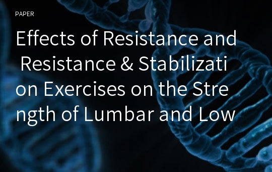 Effects of Resistance and Resistance &amp; Stabilization Exercises on the Strength of Lumbar and Lower Limbs of the Elderly