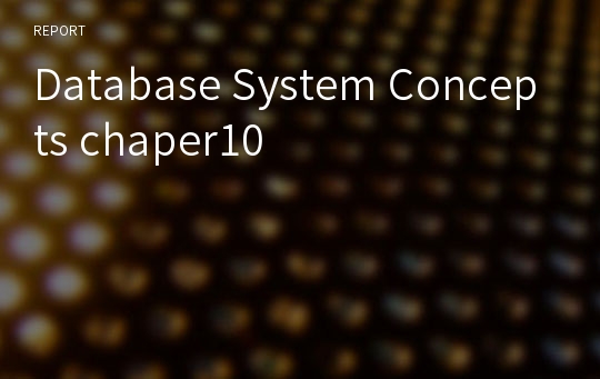 Database System Concepts chaper10