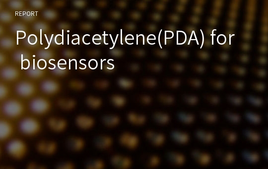 Polydiacetylene(PDA) for biosensors