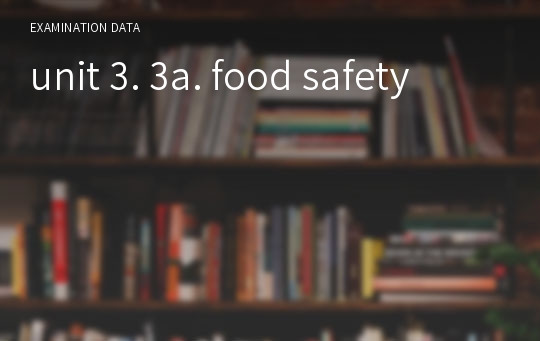 unit 3. 3a. food safety