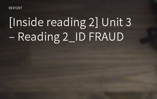 [Inside reading 2] Unit 3 – Reading 2_ID FRAUD