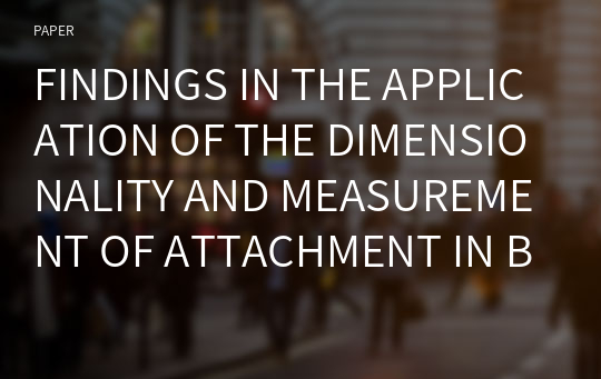FINDINGS IN THE APPLICATION OF THE DIMENSIONALITY AND MEASUREMENT OF ATTACHMENT IN BRAND CONTEXT: NIKE CHINA’S CASE