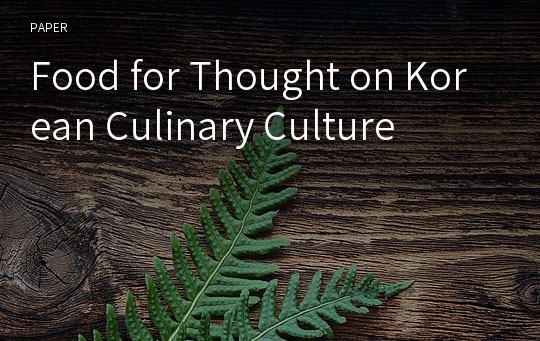 Food for Thought on Korean Culinary Culture