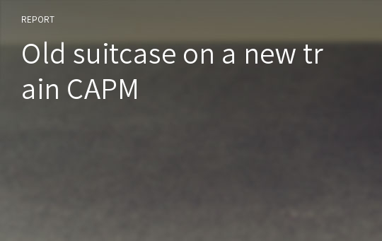 Old suitcase on a new train CAPM