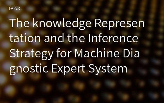 The knowledge Representation and the Inference Strategy for Machine Diagnostic Expert System