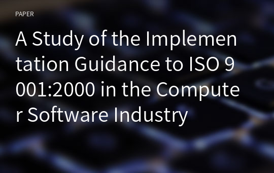 A Study of the Implementation Guidance to ISO 9001:2000 in the Computer Software Industry