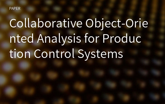 Collaborative Object-Oriented Analysis for Production Control Systems