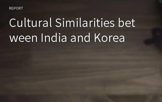Cultural Similarities between India and Korea