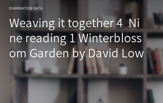 Weaving it together 4  Nine reading 1 Winterblossom Garden by David Low