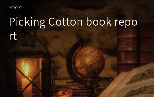 Picking Cotton book report