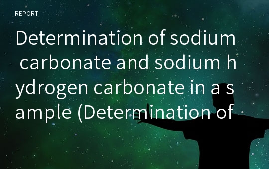 Determination of sodium carbonate and sodium hydrogen carbonate in a sample (Determination of alkalinity)