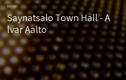Saynatsalo Town Hall - Alvar Aalto