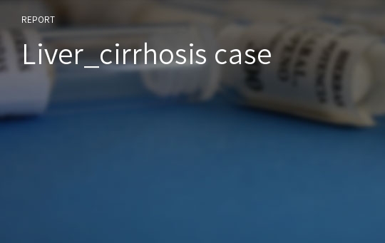 Liver-cirrhosis case