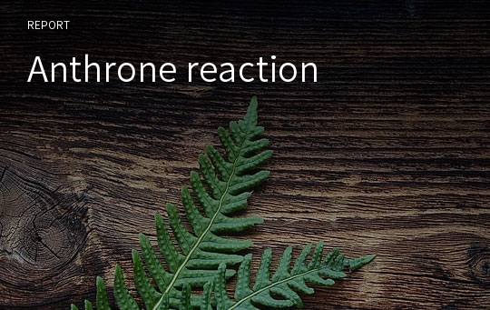 Anthrone reaction