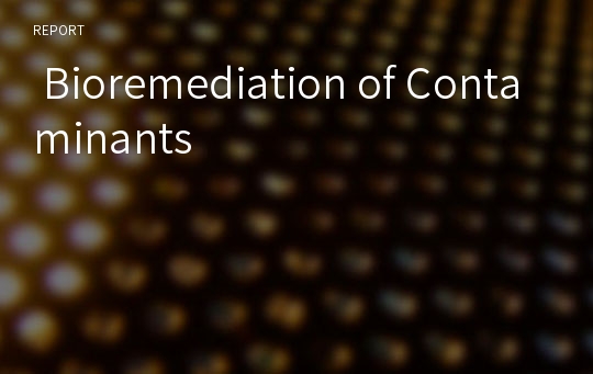  Bioremediation of Contaminants