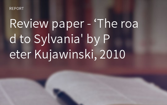 Review paper - ‘The road to Sylvania&#039; by Peter Kujawinski, 2010