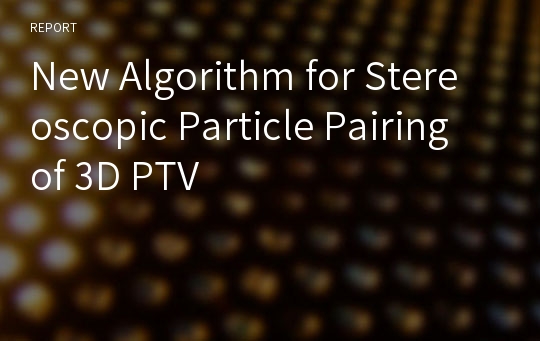 New Algorithm for Stereoscopic Particle Pairing of 3D PTV