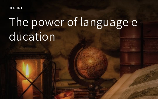 The power of language education