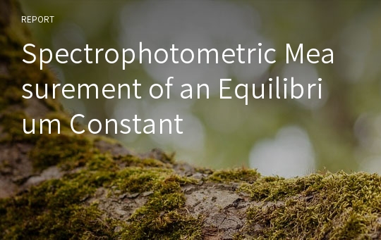 Spectrophotometric Measurement of an Equilibrium Constant