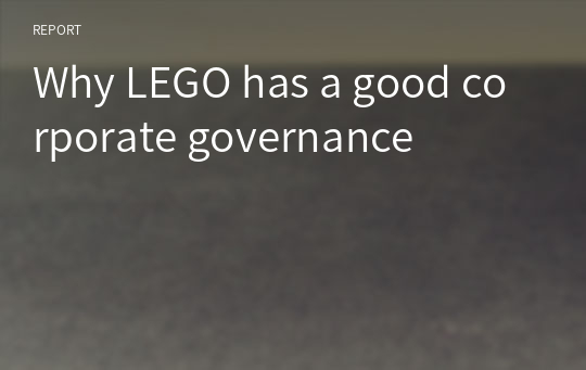 Why LEGO has a good corporate governance