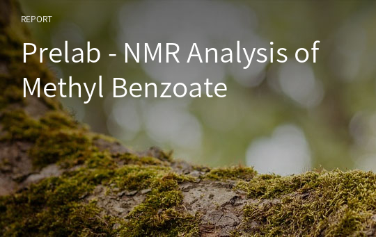 Prelab - NMR Analysis of Methyl Benzoate