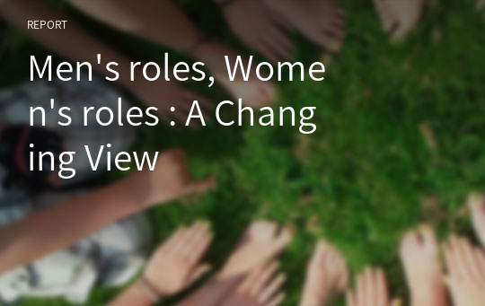 Men&#039;s roles, Women&#039;s roles : A Changing View