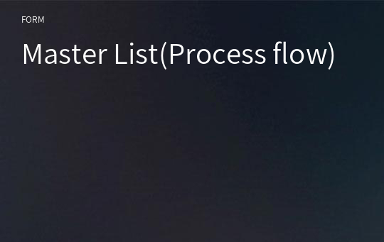 Master List(Process flow)