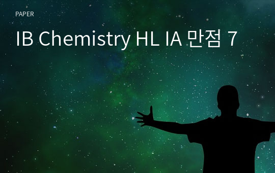 IB Chemistry HL IA 만점 7